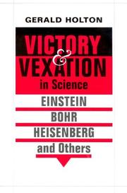 Cover of: Victory and Vexation in Science: Einstein, Bohr, Heisenberg, and Others