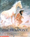 Cover of: The mud pony by Caron Lee Cohen