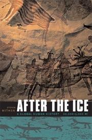 Cover of: After the ice: a global human history, 20,000-5000 BC