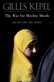 The war for muslim minds : Islam and the West