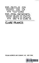 Wolf winter by Clare Francis