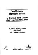 Cover of: New electronic information services: an overview of the UK database industry in an international context