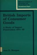 British imports of consumer goods : a study of import penetration 1974-85