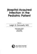 Cover of: Hospital-acquired infection in the pediatric patient