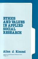 Ethics and values in applied social research by Allan J. Kimmel