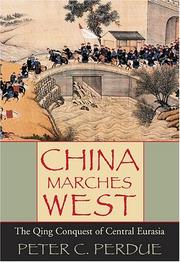 Cover of: China Marches West: The Qing Conquest of Central Eurasia
