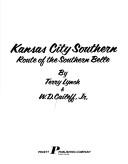 Cover of: Kansas City Southern: route of the Southern Belle
