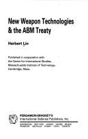 Cover of: New weapon technologies & the ABM Treaty