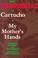Cover of: Cartucho ; and, My mother's hands