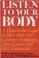 Cover of: Listen to your body