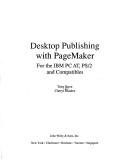 Desktop publishing with PageMaker : for the IBM PC AT, PS/2 and compatibles