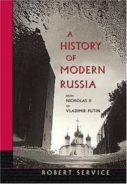 Cover of: A history of modern Russia from Nicholas II to Vladimir Putin by Robert Service