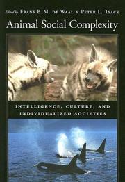 Cover of: Animal Social Complexity: Intelligence, Culture, and Individualized Societies