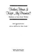 Cover of: Father, have I kept my promise? by Edith Weisskopf-Joelson