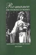 Cover of: Romance and the erotics of property: mass-market fiction for women