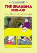 Cover of: The grandma mix-up: story and pictures