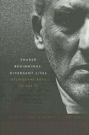 Cover of: Shared Beginnings, Divergent Lives by John H. Laub, Robert J. Sampson