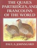 The quails, partridges and francolins of the world