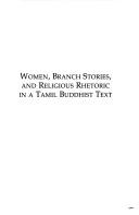 Cover of: Women, branch stories, and religious rhetoric in a Tamil Buddhist text