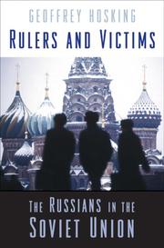 Cover of: Rulers and victims: the Russians in the Soviet Union