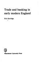Trade and banking in early modern England by Eric Kerridge