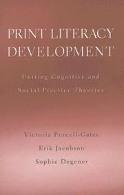 Cover of: Print Literacy Development: Uniting Cognitive and Social Practice Theories