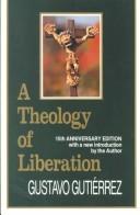 Cover of: A theology of liberation by Gustavo Gutiérrez