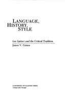 Cover of: Language, history, style: Leo Spitzer and the critical tradition