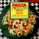 Cover of: Pasta presto by Norman Kolpas