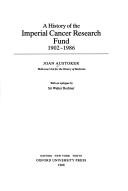 A history of the Imperial Cancer Research Fund, 1902-1986