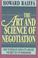 Cover of: The Art and Science of Negotiation