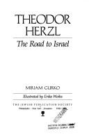 Cover of: Theodor Herzl, the road to Israel