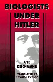 Cover of: Biologists under Hitler by Ute Deichmann
