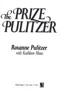 Cover of: The prize Pulitzer by Roxanne Pulitzer
