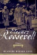 Cover of: Eleanor Roosevelt by Blanche Wiesen Cook