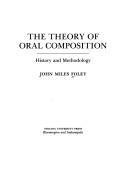 Cover of: The theory of oral composition: history and methodology