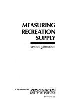 Cover of: Measuring recreation supply by Winston Harrington