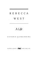 Cover of: Rebecca West, a life