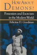 Cover of: How about demons?: possession and exorcism in the modern world