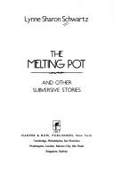 Cover of: The melting pot and other subversive stories