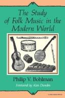 Cover of: The study of folk music in the modern world