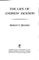 Cover of: The life of Andrew Jackson by Robert Vincent Remini