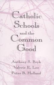Catholic schools and the common good by Anthony S. Bryk
