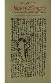Cover of: Chinese Calligraphy: An Introduction to Its Aesthetic and Technique, Third Revised and Enlarged Edition