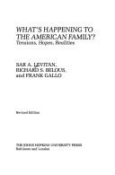 What's happening to the American family? : tensions, hopes, realities