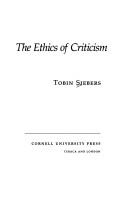 The ethics of criticism by Tobin Siebers