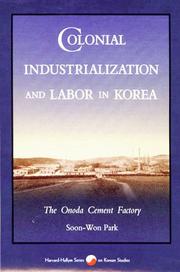 Colonial industrialization and labor in Korea : the Onoda cement factory