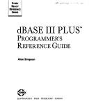 dBase III Plus programmer's reference guide