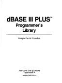 dBase III plus by Joseph-David Carrabis