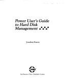 Cover of: Power user's guide to hard disk management